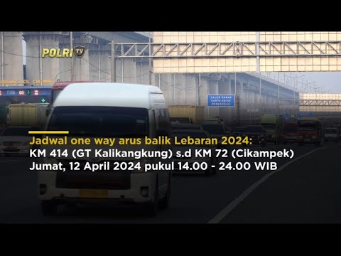 JADWAL CONTRAFLOW DAN ONE WAY ARUS BALIK LEBARAN