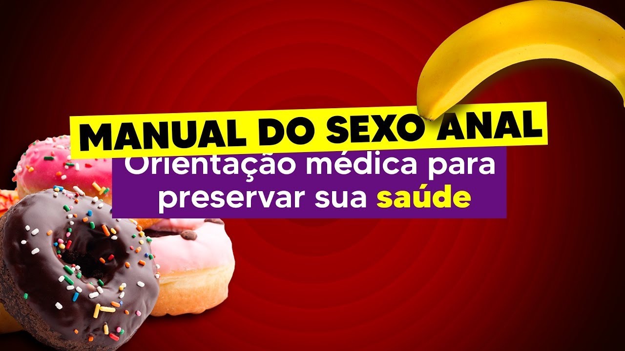 Relação Íntima Anal. Não faça sem saber disso.