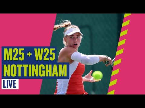 🔴 W25 & M25 Nottingham LIVE! | Court 1 | LTA