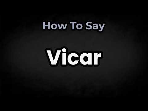 How To Pronounce Vicar? (CORRECTLY) Meaning & Pronunciation