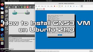 How to Install GNS3 VM on Ubuntu 21.10 | SYSNETTECH Solutions