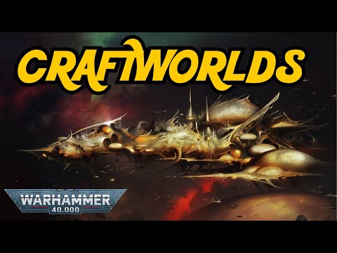The Eldari CRAFTWORLDS I 40k Lore