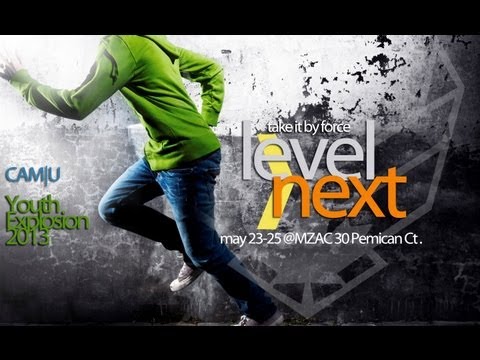 Level Next - CAMU Youth Explosion 2013
