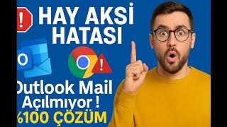 Hotmail Outlook açılmama, "Hay Aksi" Hatası Nasıl Çözülür? | Kesin ve Kalıcı Çözüm (2025)
