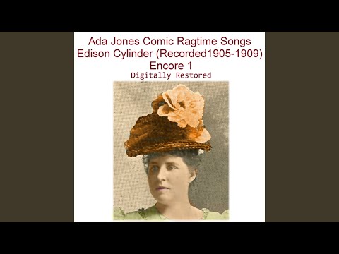 Fancy Little Nancy (Recorded 1907) (Edison 9464 Comic Ragtime Song)