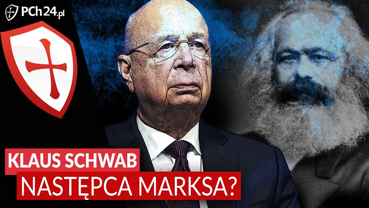 KLAUS SCHWAB I JEGO GLOBALIZM. CZY TO NASTĘPCA MARKSA?