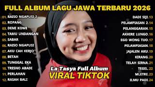 Download lagu RAISO NGAPUSI 2 - LA TASYA FULL ALBUM - PLAYLIST LAGU JAWA TERPOPULER 2026 mp3