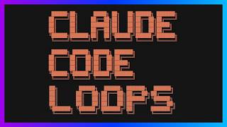 Claude Code Loops in 7 Minutes