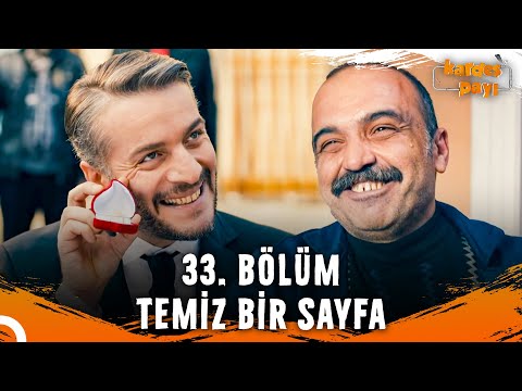 Bölüm: 33 "TEMİZ BİR SAYFA"  | Kardeş Payı