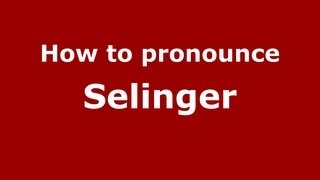 How to pronounce Selinger