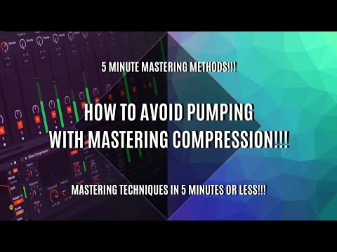 5 Minute MASTERING Methods - How to Avoid PUMPING with Mastering Compression!!!