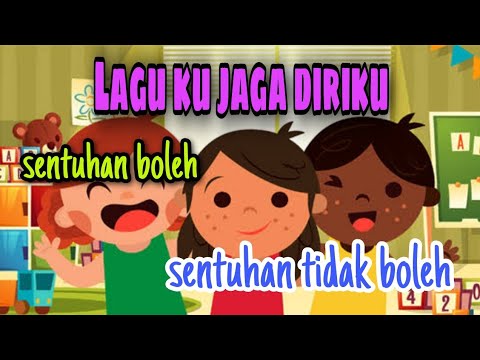 Lagu Ku jaga diriku (sentuhan boleh sentuhan tidak boleh)