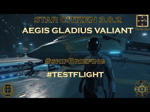 Star Citizen - Aegis Gladius Ship Briefing (3.8.2) - Wraith Squad ALM
