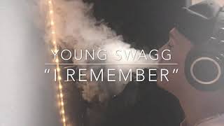 Young Swagg “I Remember”