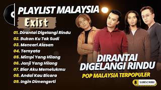 Download lagu Exist - DIRANTAI DIGELANGI RINDU - BUKAN KU TAK SUDI - MENCARI ALASAN || LAGU MALAYSIA TERPOPULER mp3 Download lagu Exist - DIRANTAI DIGELANGI RINDU - BUKAN KU TAK SUDI - MENCARI ALASAN || LAGU MALAYSIA TERPOPULER mp3