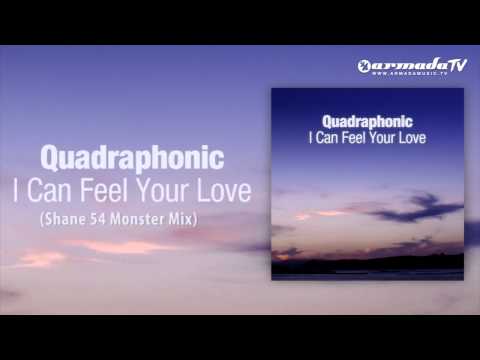 Quadraphonic -  I Can Feel Your Love (Shane 54 Monster Mix)