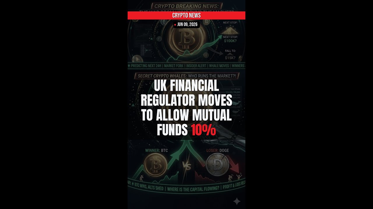BREAKING: UK financial regulator moves to allow mutual funds — Crypto News Jun 09, 2026