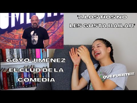 REACTING TO GOYO JIMÉNEZ: "Guys don't like to dance" | THE COMEDY CLUB