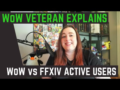 WoW veteran explains what is happening with WoW vs FFXIV - FFXIV has overtaken WoW on active users!