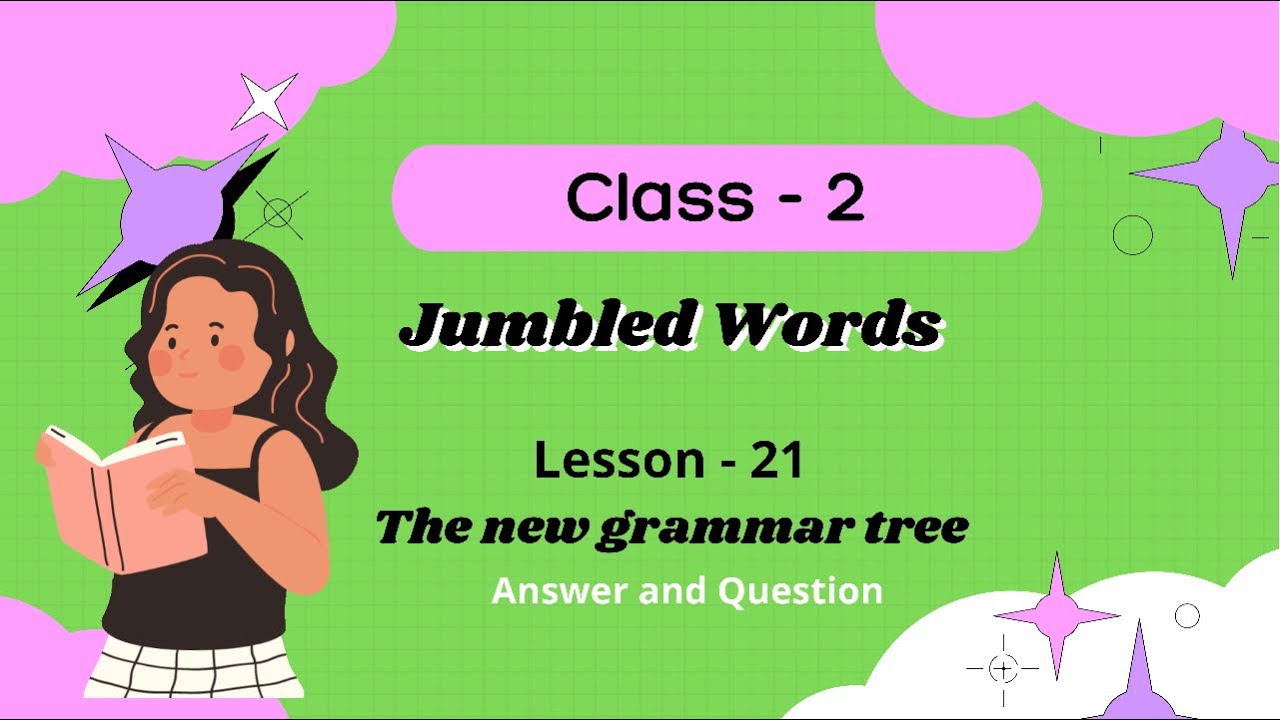Jumbled Words / The New grammar Tree/ Class-2 /Answers and Question/Lesson - 21