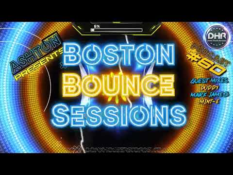 Ashton Presents - Boston Bounce Sessions Podcast #60 - DHR