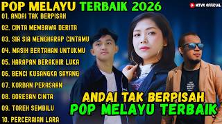 Download lagu ANDAI TAK BERPISAH - CINTA MEMBAWA DERITA - SIA SIA MENGHARAP CINTAMU ~ POP MELAYU TERBAIK 2026 mp3