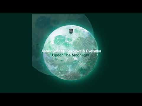 ASHER SWISSA, Korolova & Evelynka - Under the Moonlight (Extended Mix) [Black Hole Recordings