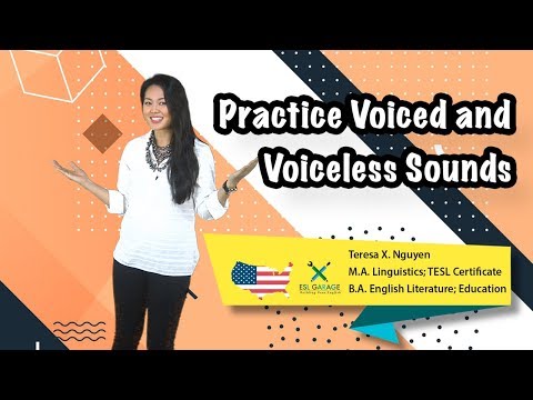 Improving American English Pronunciation: Voiced and Voiceless Sounds
