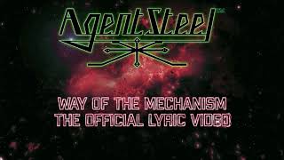 Agent Steel - Way of the Mechanism [Official Lyric Video]