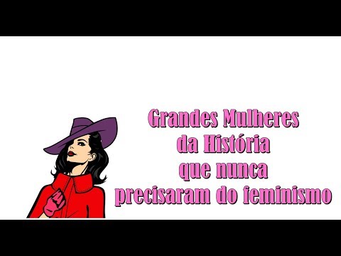 GRANDES MULHERES DA HISTÓRIA