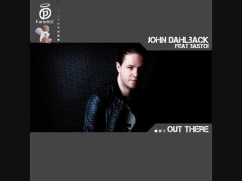 Trance Music: John Dahlback 'Out There' ft Basto