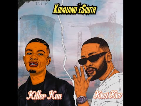 Kevi Kev - Kumnandi eSouth feat Killer Kau (Official Music Video)