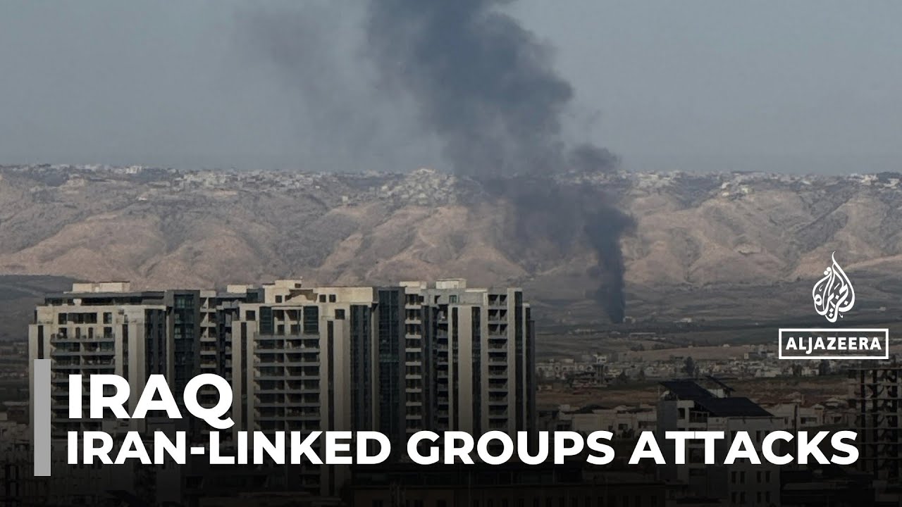 Iraq tension: Armed groups linked to Iran are carrying out attacks