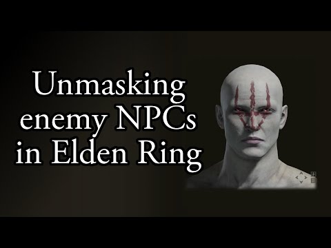 Elden Ring - Hidden faces of enemy NPCs