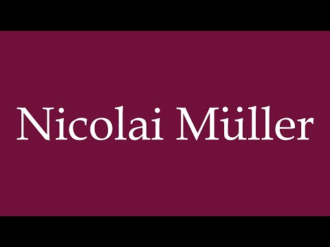 How to Pronounce ''Nicolai Müller'' Correctly in German