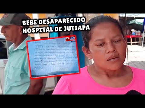 Presunto BEBÉ Desaparecido en Hospital de Jutiapa Niña No aparece en el HOSPITAL d Jutiapa Guatemala