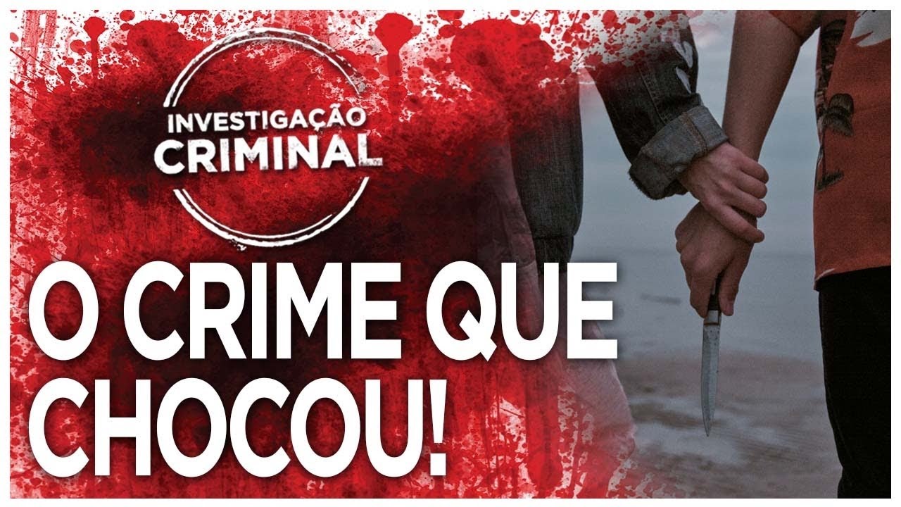 O CRIME QUE CHOCOU! INVESTIGAÇÃO CRIMINAL