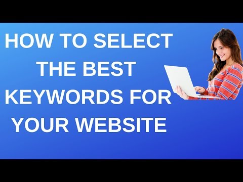 How to select the best keywords for your website 2019