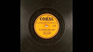 My Sweetie Went Away (He Didn't Say Where, When, or Why) ~ Teresa Brewer with Orchestra (1954)