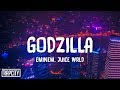 Eminem Godzilla Lyrics ft Juice WRLD Eminem Godzilla Lyrics ft Juice WRLD