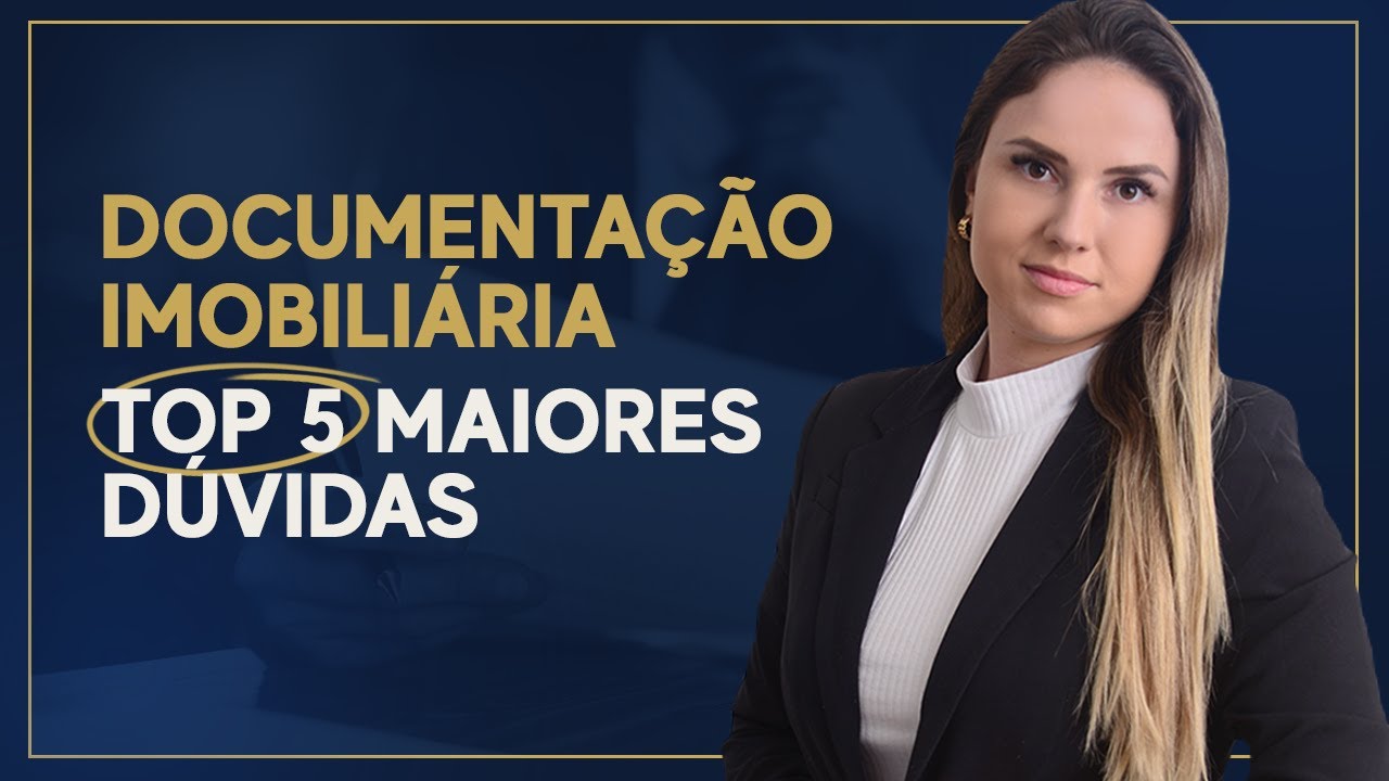 Documentação imobiliária - As maiores dúvidas do corretor de imóveis