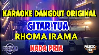 Download lagu GITAR TUA - RHOMA IRAMA | KARAOKE DANGDUT NADA PRIA mp3 Download lagu GITAR TUA - RHOMA IRAMA | KARAOKE DANGDUT NADA PRIA mp3