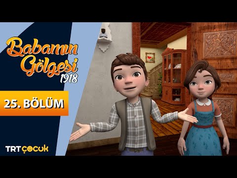 Babamın Gölgesi 1918 | 25.Bölüm | Şehirde Ayak Sesleri