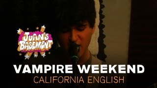 Vampire Weekend - California English - Juan&#39;s Basement