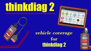 THINKDIAG 2 Automotive Diagnostic scanner vehicle coverage