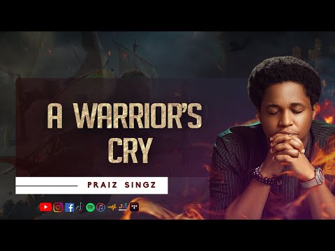 Praiz Singz - A Warrior's Cry | Visualizer | Lyrics