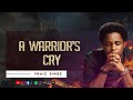 Praiz Singz - A Warrior's Cry | Visualizer | Lyrics