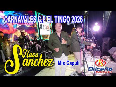 El Capulí Hermanos Sánchez CARNAVAL 2026 CENTRO POBLADO EL TINGO - Celendin Cajamarca