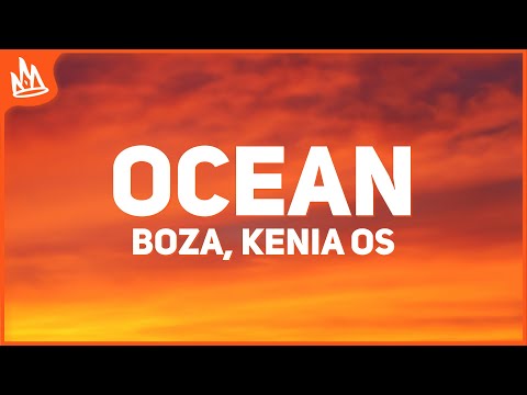 Boza, Kenia OS - Ocean (Letra)