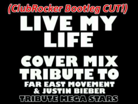 Tribute Mega Stars - Live my Life (ClubRocker Bootleg CUT!)
